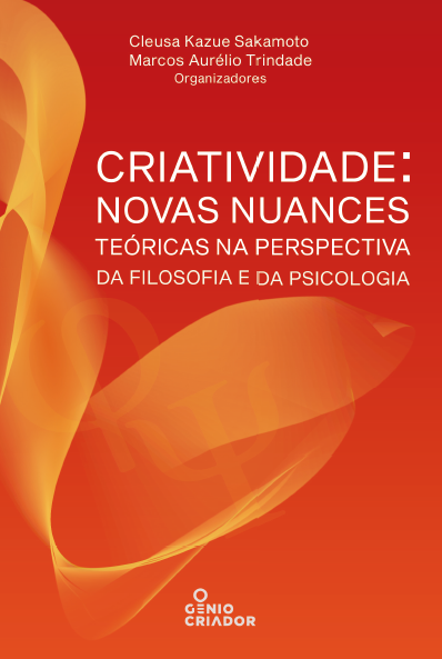 Capa de Criatividade: novas nuances teóricas na perspectiva da Filosofia e da Psicologia, de Cleusa Kazue Sakamoto e Marcos Aurélio Trindade (orgs.)
