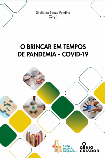 Livro O brincar em tempos de pandemia – Covid-19, de Sheila de Souza Palmilho (org.)