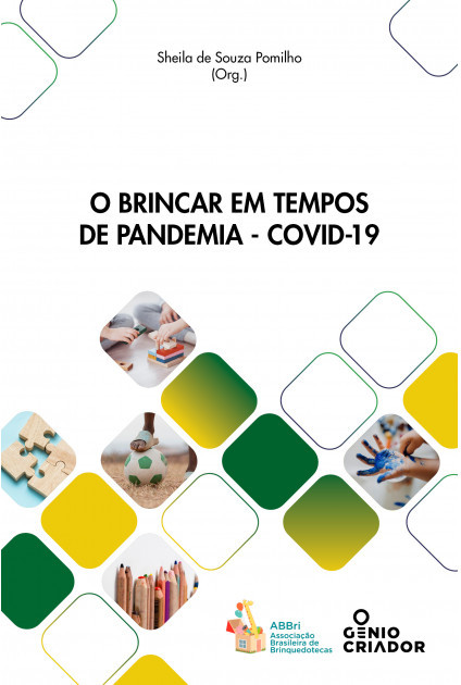 O Brincar em tempos de Pandemia - Covid 19