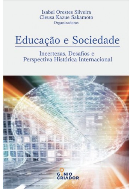 Educação e Sociedade: Incertezas, Desafios e Perspectiva Histórica Internacional