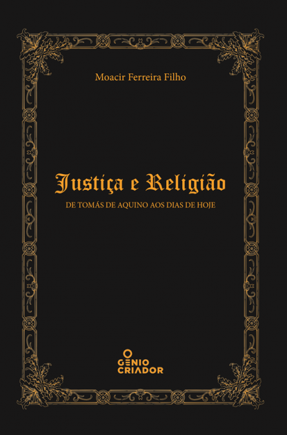 Justiça e Religião de Tomás de Aquino aos dias de hoje