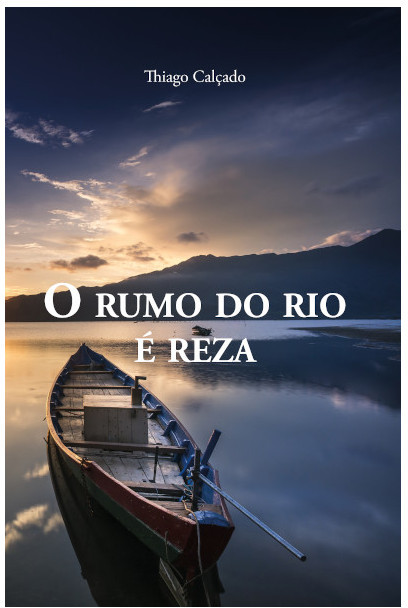 O rumo do rio é reza